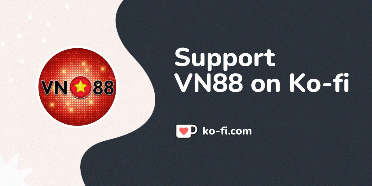 Hướng Dẫn Chi Tiết - Liên Hệ Support VN88 Chuyên Nghiệp Và Nhanh Chóng